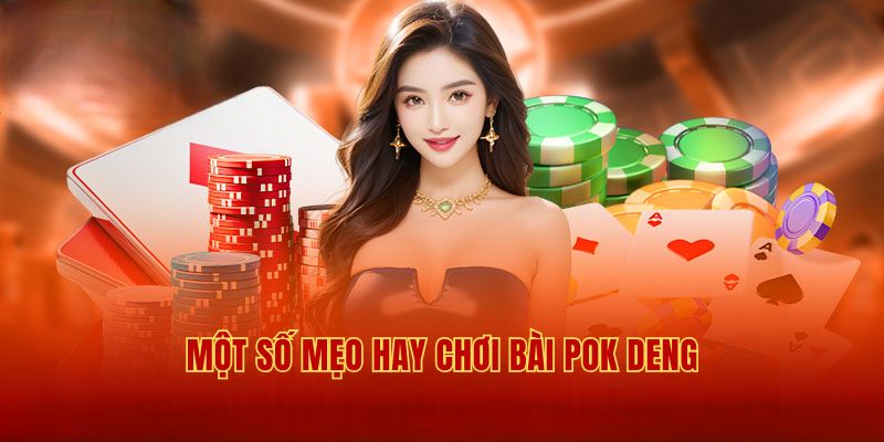 Mẹo hay, cách chơi bài Pok Deng từ cao thủ lâu năm tại ABC8