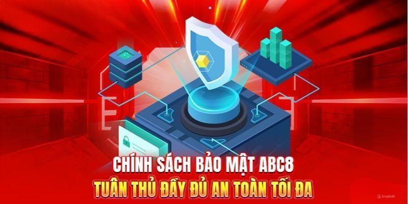 Hội viên phải chấp hành chính sách bảo mật ABC8.