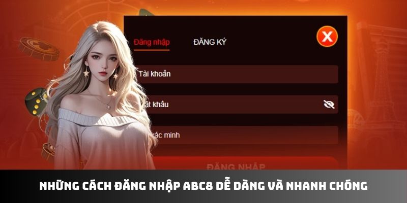 Những cách đăng nhập ABC8 dễ dàng và nhanh chóng